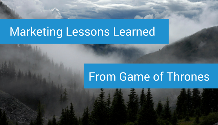 Marketing Lessons Learned From Game Of Thrones